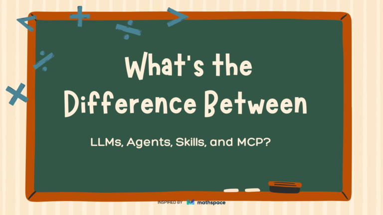 What’s the Difference Between LLMs, Agents, Skills, and MCP? Finally Explained Simply